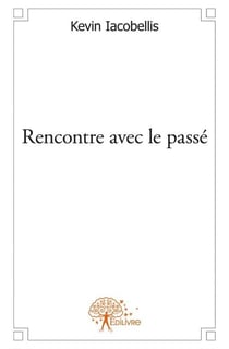 Rencontre avec le passé