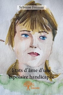 Etats d'âme d'une bipolaire handicapée
