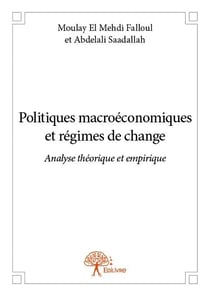 Politiques macroéconomiques et régimes de change
