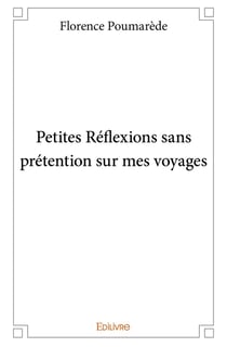 Petites Réflexions sans prétention sur mes voyages