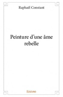 Peinture d'une âme rebelle