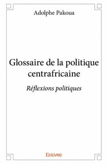 Glossaire de la politique centrafricaine - réflexions politiques