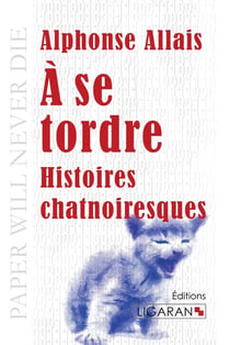 À se tordre - histoires chatnoiresques