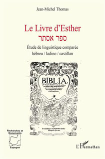 Le livre d'Esther : Etude de linguistique comparée hébreu / ladino / castillan