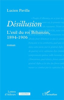 Désillusion : L'exil du roi Behanzin, 1894-1906