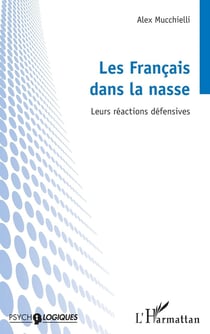 Les francais dans la nasse : leurs réactions défensives