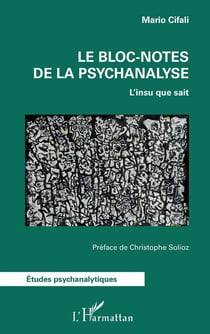 Le bloc-notes de la psychanalyse : L'insu que sait