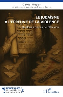 Le judaïsme à l'épreuve de la violence : Quelques pistes de réflexion
