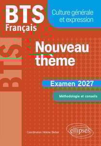 BTS Français, Culture générale et expression : Nouveau thème - Examen 2027