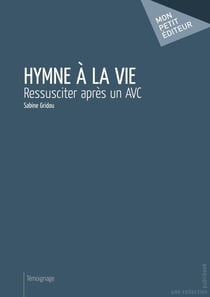 Hymne à la vie : ressusciter après un AVC