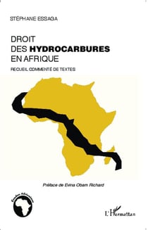 Le droit des hydrocarbures en Afrique - recueil commenté de textes