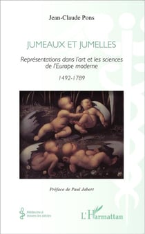 Jumeaux et jumelles - représentations dans l'art et les sciences de l'Europe moderne 1492-1789