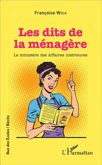 Les dits de la ménagère - le ministère des affaires interieures