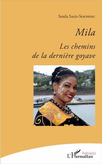 Mila les chemins de la dernière goyave