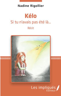 Kélo, si tu n'avais pas été là