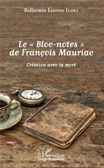 Le bloc notes de Francois Mauriac - création avec la mort