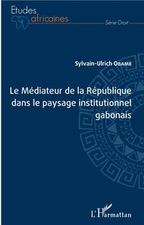 Le médiateur de la publique dans le paysage institutionnel gabonais