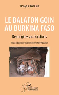 Le balafon goin au burkina faso - des origines aux fonctions