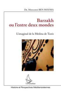 Barzakh ou l'entre deux mondes : l'imaginal de la médina de Tunis