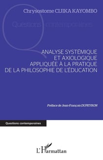 Analyse systémique et axiologique appliquée à la pratique : de la philosophie de l'éducation