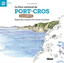 Le Parc national de Port-Cros hors saison : Regard bleu outremer d'un artiste naturaliste