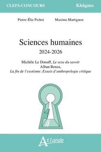 Sciences humaines 2024-2026 : Michèle Le Doeuff, le sexe du savoir - Alban Bensa, la fin de l'exotisme, essais d'anthropologie critique
