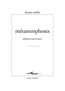 Métamorphoses : clôture-ouverture