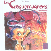Les Croquemagnons t.2 - mouches à bouche