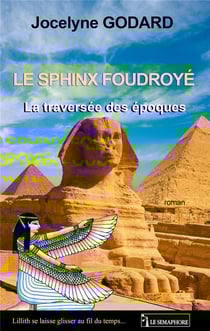 Le sphinx foudroyé - la traversée des époques