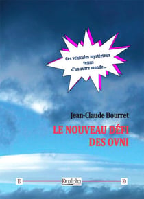 Le nouveau défi des OVNI - ces véhicules mystérieux venus d un autre monde