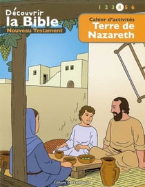 Cahiers d'activités - découvrir la Bible en BD - Ancien Testament - terre de Nazare Tome 4