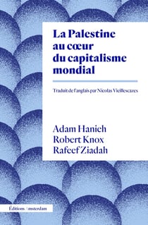 La Palestine au coeur du capitalisme mondial