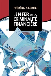 L'enfer de la criminalite financiere