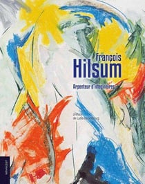 François Hilsum - arpenteur d'imaginaires