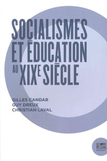 Socialisme(s) et éducation au XIXe siècle
