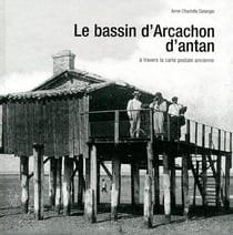 Le bassin d'Arcachon d'antan