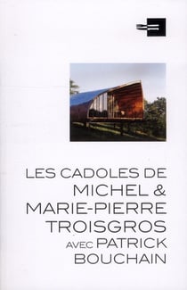 Les cadoles de michel & marie-pierre troisgros avec patrick bouchain