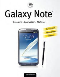 Galaxy note - découvrir, apprivoiser, maîtriser