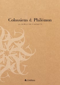La bible en carnets : Colossiens et Philémon