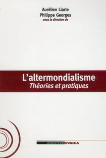 Altermondialisme - théories et pratiques