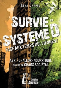 Survie et système D : face aux temps qui viennent