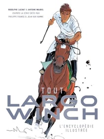 Tout Largo Winch - l'encyclopédie illustrée