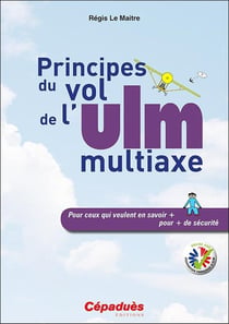 Principes du vol de l'ULM multiaxe - pour ceux qui veulent en savoir plus pour plus de sécurité