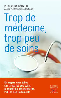 TROP DE MEDECINE, TROP PEU DE SOINS