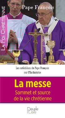 La messe - sommet et source de la vie chrétienne