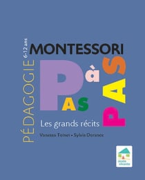 Montessori pas à pas : les grands récits