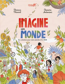 Imagine un monde des solutions pour notre planète d'ici 2030