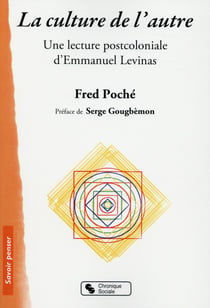 La culture de l'autre - une lecture post-coloniale d'Emmanuel Levinas