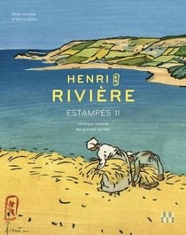 Henri Rivière : Estampes II : Catalogue raisonné des gravures sur bois