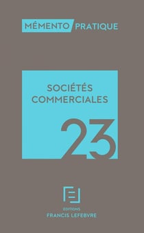Mémento sociétés commerciales (édition 2023)